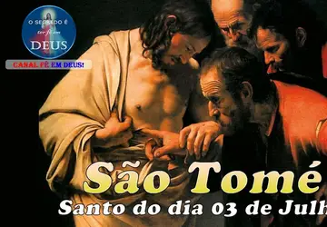 3 de julho é dia de São Tomé, um dos apóstolo de Jesus Cristo